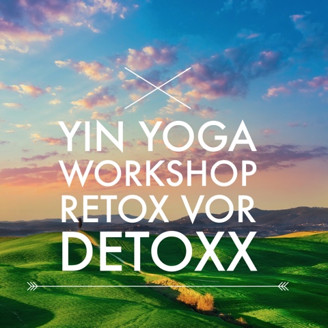Yin Yoga Workshop „Retoxx before you Detoxx“