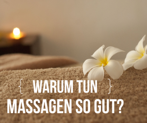 Warum tun Massagen so gut?
