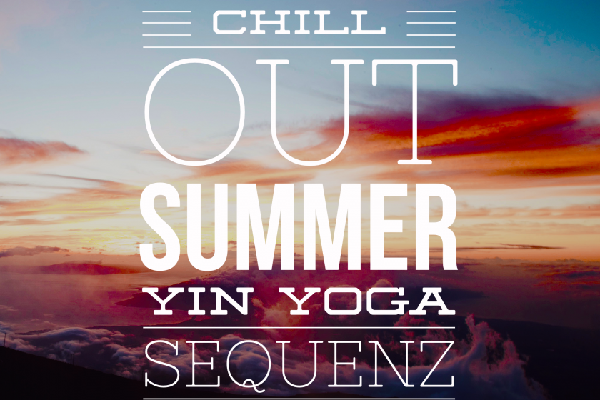 Chill Out Summer Yin Yoga Sequenz für daheim