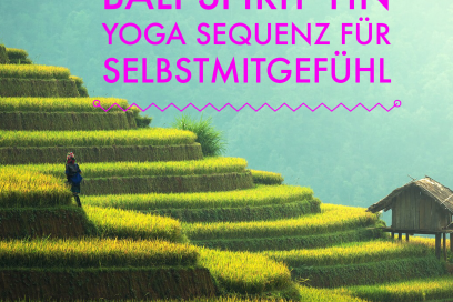 Bali Spirit Yin Yoga Sequenz für Selbstmitgefühl