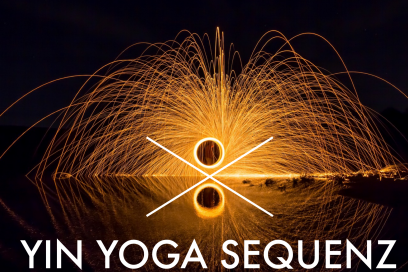 Yin Yoga Sequenz für Daheim – Zeit und Raum