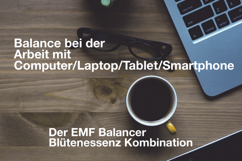 Balance bei der Arbeit mit Computer/Laptop/Tablet/Smartphone – der EMF Balancer