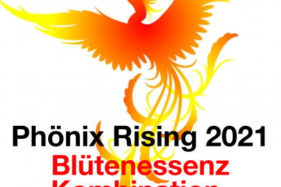 Phönix Rising 2021 – Blütenessenzen Kombination für 2021