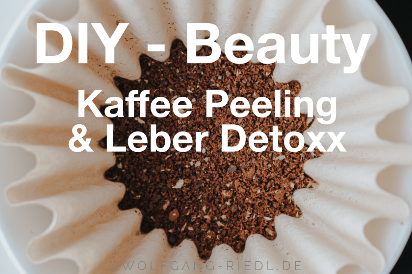 DIY Beauty – Kaffee-Peeling und liebevoller Leber-Detoxx-Roll-On