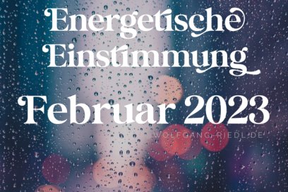 Energetische Einstimmung Februar 2023