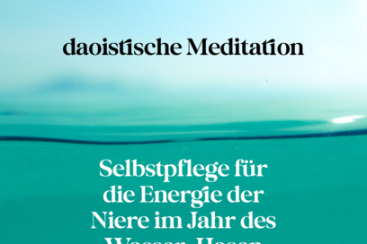 daoistische Meditation – Selbstpflege für die Energie der Niere im Jahr des Wasser-Hasen