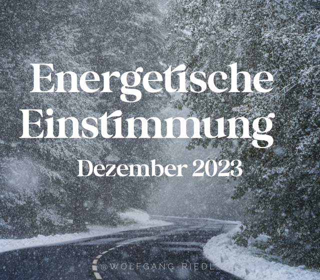 Energetische Einstimmung Dezember 2023