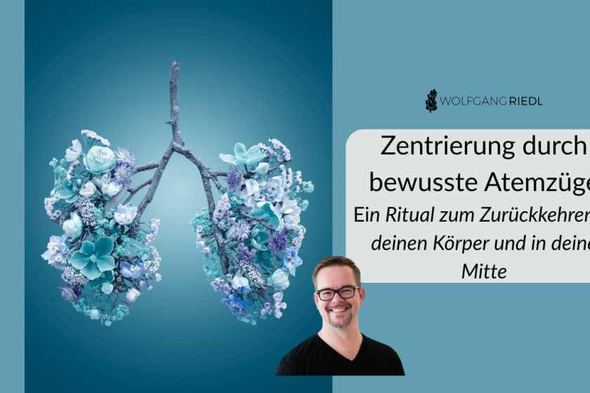 Video Blog: Zentrierung durch bewusste Atemzüge Ein Ritual zum Zurückkehren in deinen Körper und in deine Mitte