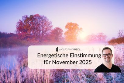 Energetische Einstimmung November 2025 mit Video