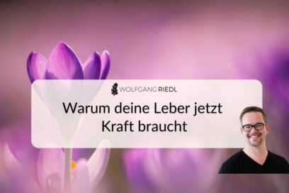 Warum deine Leber jetzt Kraft brauchen